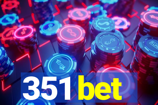 351 bet